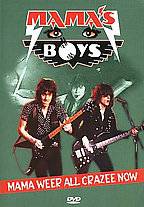 Mama's Boys : Mama Weer All Crazee Now